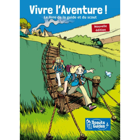 Vivre l'aventure ! Vivre l'aventure !