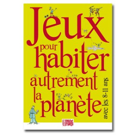 Jeux pour habiter autrement la planète avec les 8-11 ans 