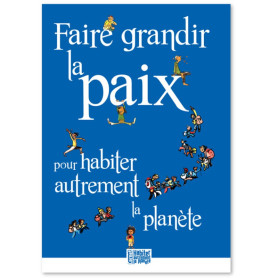 Faire grandir la paix pour habiter autrement la planète