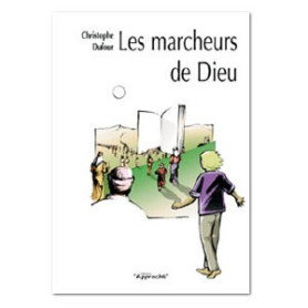 Les marcheurs de Dieu