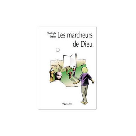 Les marcheurs de Dieu