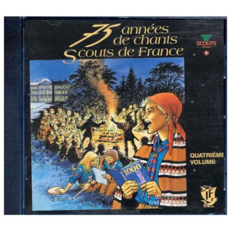 CD 75 années de chants Scouts de France - Volume 4 CD 75 années de chants Scouts de France - Volume 4