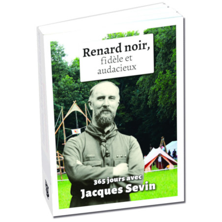 Renard noir, fidèle et audacieux. 365 jours avec Jacques Sevin