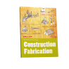 Construction - Fabrication