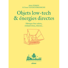 Objets Low Tech et énergies directes