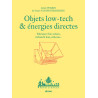 Objets Low Tech et énergies directes